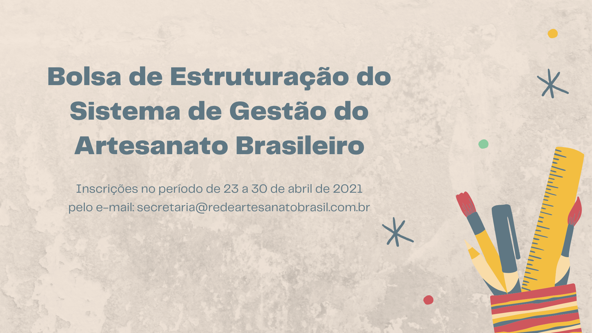 Bolsa de Estruturação do Sistema de Gestão do Artesanato Brasileiro