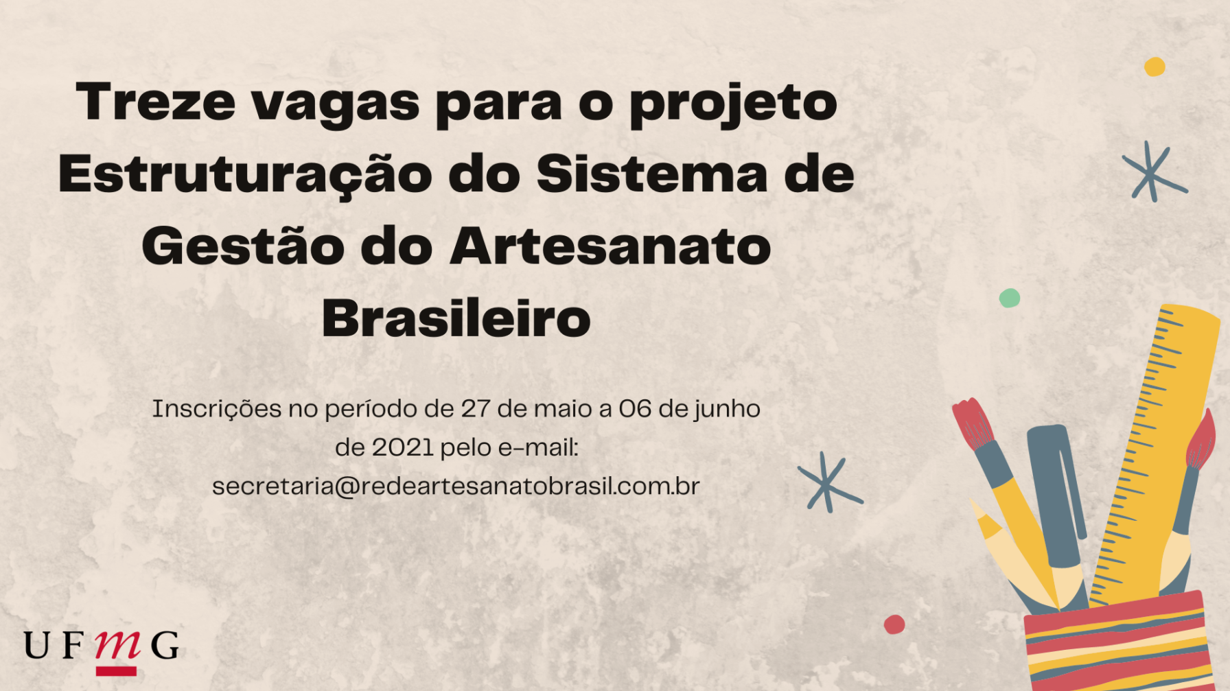 Vagas para o projeto Estruturação do Sistema de Gestão do Artesanato Brasileiro